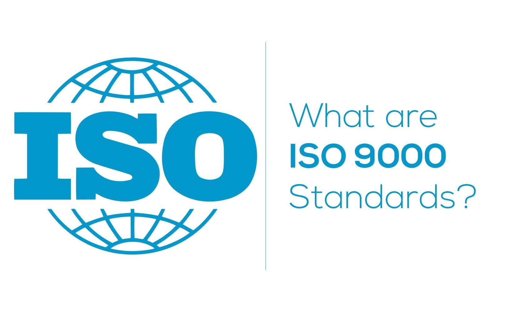 Bộ tiêu chuẩn ISO 9000 là gì?